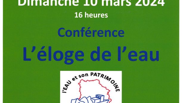 Dimanche 10 Mars 2024 à 16h : conférence intitulée «L’éloge de l’eau » par l’association Patrimoine de l’eau entre Seine et Marne à la salle des fêtes.